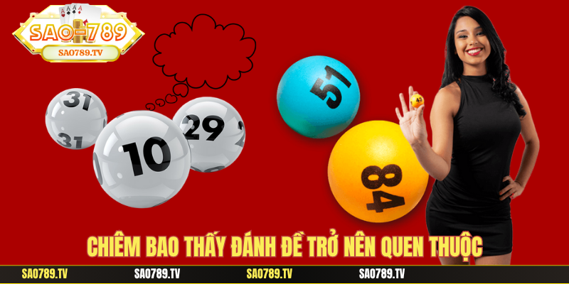 Chiêm bao thấy đánh đề trở nên quen thuộc