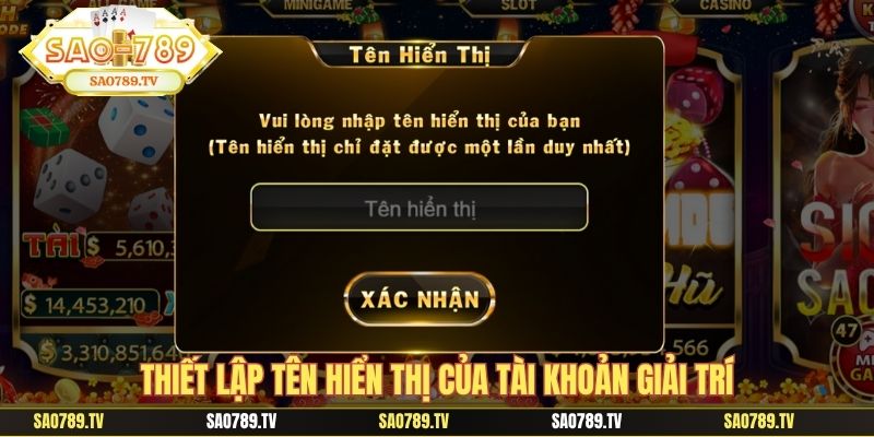 Thiết lập tên hiển thị của tài khoản giải trí