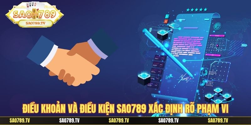 Điều khoản và điều kiện Sao789 xác định rõ phạm vi