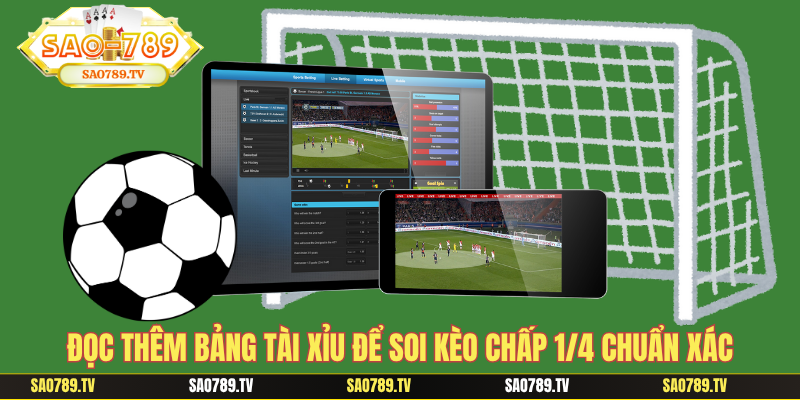 Đọc thêm bảng Tài xỉu để soi kèo chấp 1/4 chuẩn xác