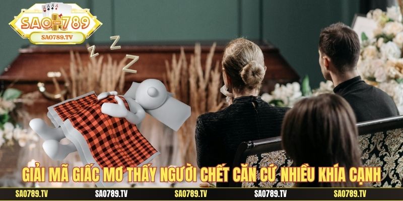 Giải mã giấc mơ thấy người chết