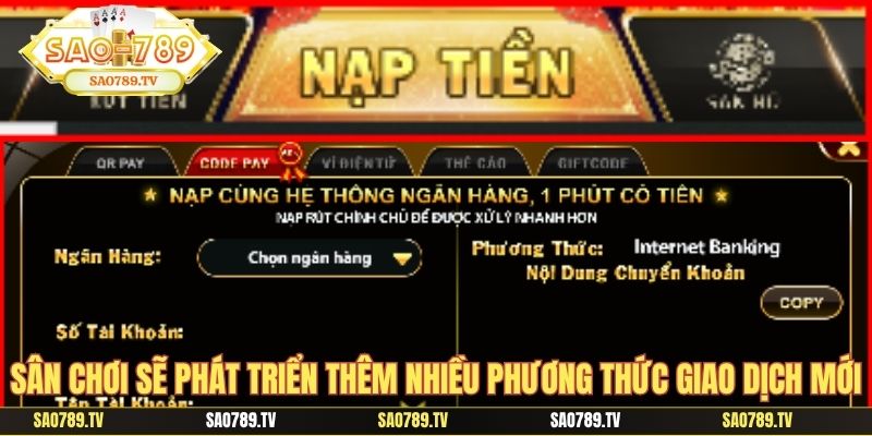 Sân chơi sẽ phát triển thêm nhiều phương thức giao dịch mới