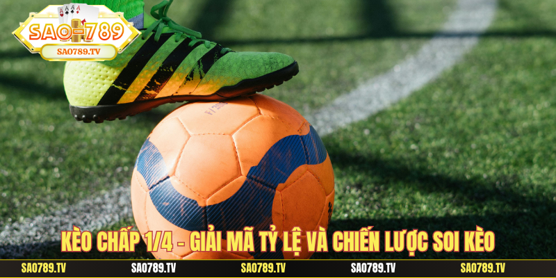 Kèo chấp 1/4