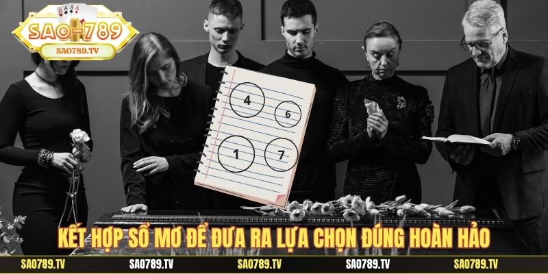 Kết hợp sổ mơ để đưa ra lựa chọn đúng hoàn hảo