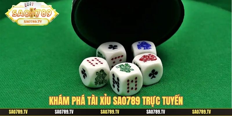 Khám phá tài xỉu sao789 trực tuyến