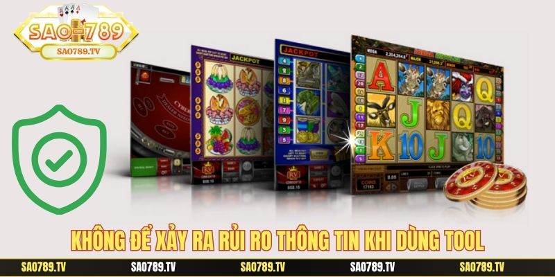 Không để xảy ra rủi ro thông tin khi dùng tool