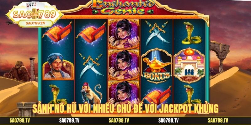 Sảnh nổ hũ với nhiều chủ đề với jackpot khủng