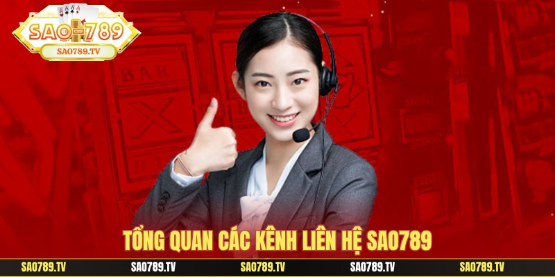 Thông tin chi tiết về kênh liên hệ SAO789