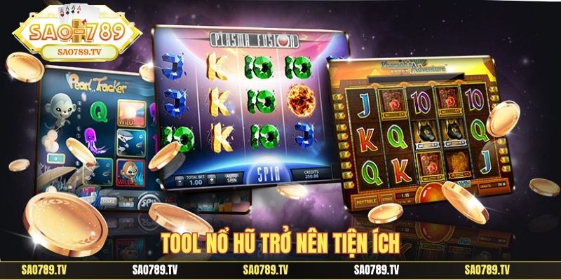 Tool nổ hũ trở nên tiện ích