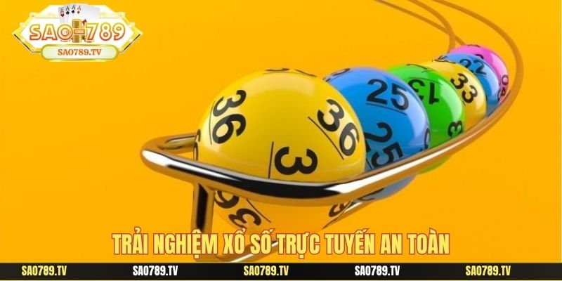 Trải nghiệm xổ số trực tuyến an toàn